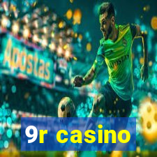 9r casino